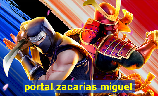 portal zacarias miguel